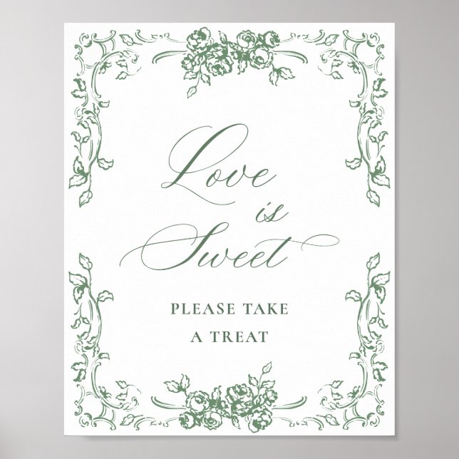 Renaissance Ornate Sage Green Floral Love is Sweet Poster (Front)