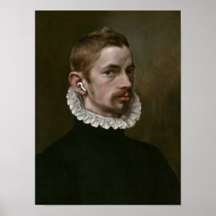 Renaissance Portrait Man with Wireless Earbuds Poster