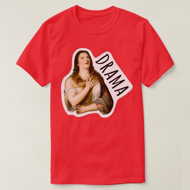 renaissance response drama T-Shirt (Design Front)
