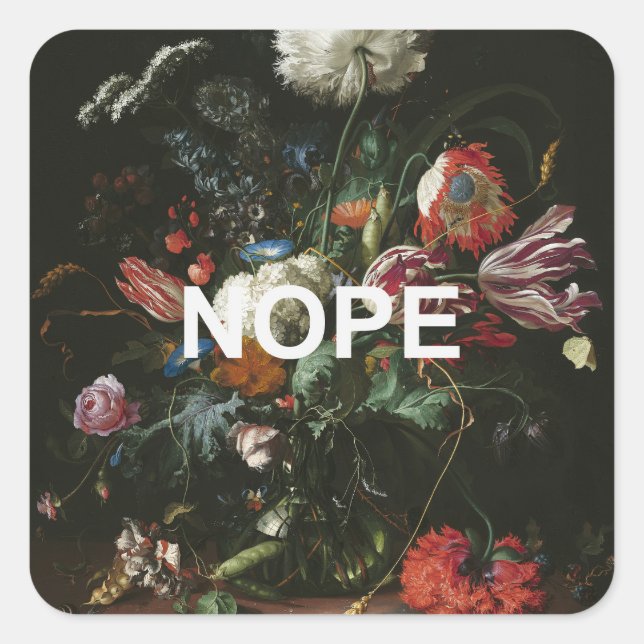 Renaissance Still Life Painting + Fun Nope Text Square Sticker (Front)