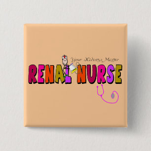 Renal Nurse "Your Kidneys Matter" 15 Cm Square Badge