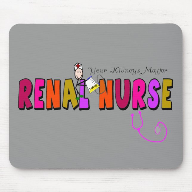 Renal Nurse "Your Kidneys Matter" Mouse Mat (Front)
