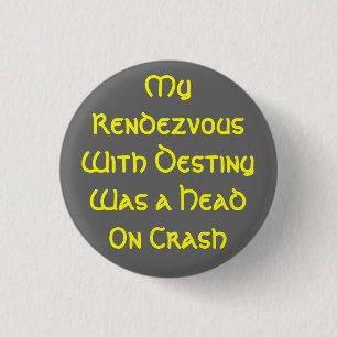 Rendezvous with Destiny 3 Cm Round Badge