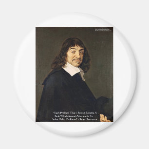 Rene Descartes Solving Problems Wisdom Quote Gifts Magnet