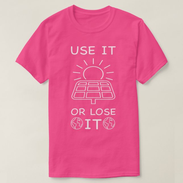 Renewable Energies Photovoltaic Or Wind Power 3 T-Shirt (Design Front)