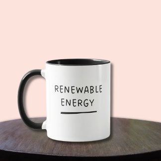 Renewable Energy – Funny Cute Eco-Friendly  Coffee Mug