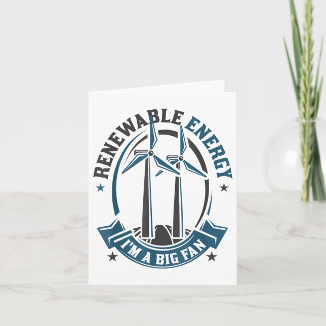 Renewable Energy Im A Big Fan Environmental Protec Card (Front)