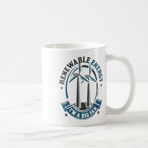 Renewable Energy Im A Big Fan Environmental Protec Coffee Mug