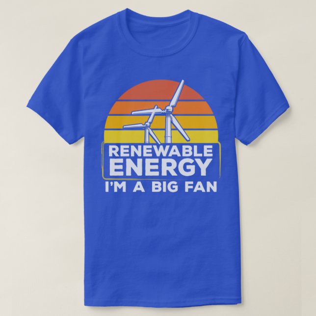 Renewable Energy Ix27m A Big Fan Wind Turbine Wind T-Shirt (Design Front)