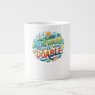 Renewable Is Doable T-Shirt Large Coffee Mug