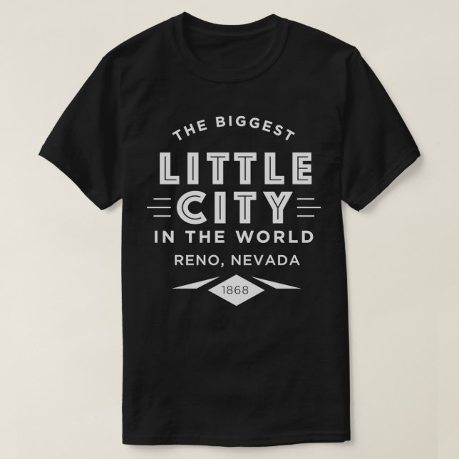 Reno Nevada  Biggest Little City In The World  T-Shirt (Design Front)