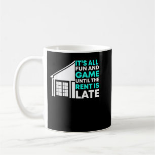 Rent Is Late Landlord Property Manager  Coffee Mug