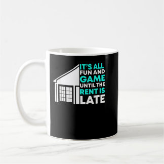 Rent Is Late Landlord Property Manager  Coffee Mug