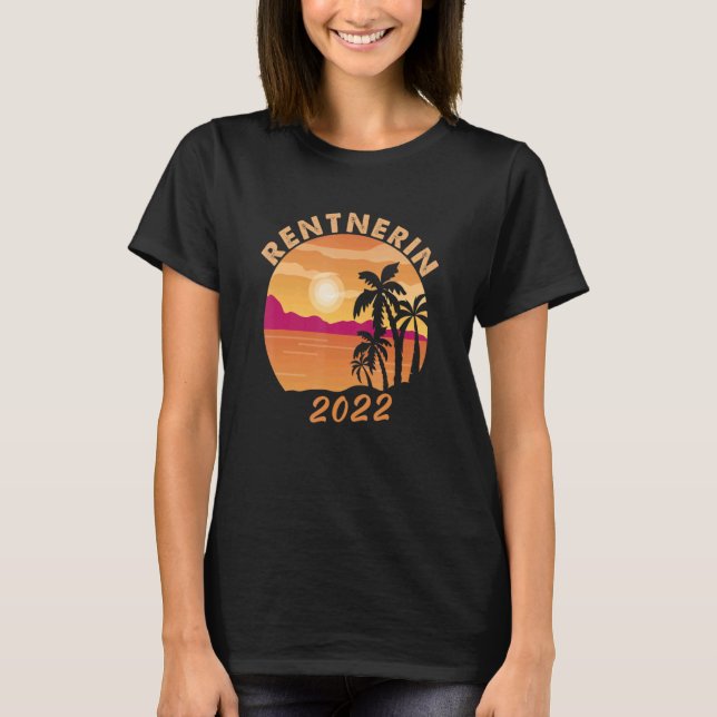 Rente 2022  Retirement Pension Pensionerin 2022 T-Shirt (Front)