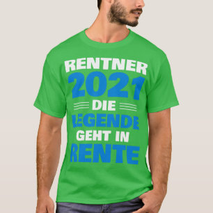 Rentner 2021 Legende geht in Rente Geschenk Pensio T-Shirt