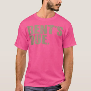 Rent's Due work hard bodybuilder weightlifting dis T-Shirt