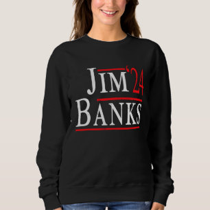 Rep Jim Banks For US Senate 2024 Senator Indiana U Sweatshirt