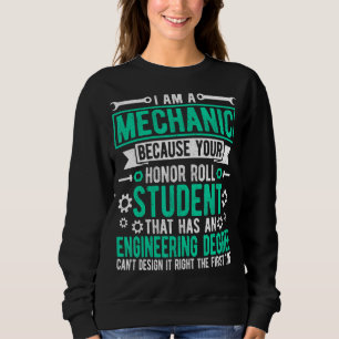 Repairman Automotive Mechanic Saying  I'm Mechanic Sweatshirt