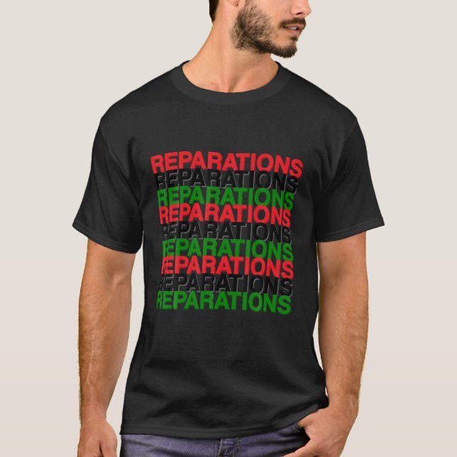 Reparations Pro Black Restorative Justice Politica T-Shirt (Front)