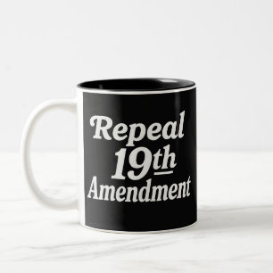 Repeal 19th amendment Two-Tone coffee mug