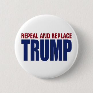 Repeal And Replace Impeach Trump - Anti Trump 6 Cm Round Badge
