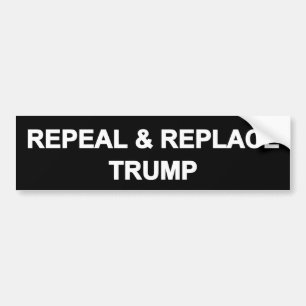 Repeal and Replace Trump Bumper Sticker