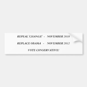 REPEAL 'CHANGE' NOVEMBER 2010REPLACE OBAMA ... BUMPER STICKER
