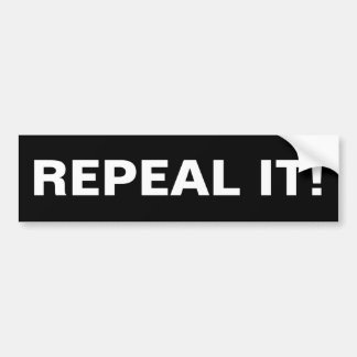 REPEAL IT! BUMPER STICKER