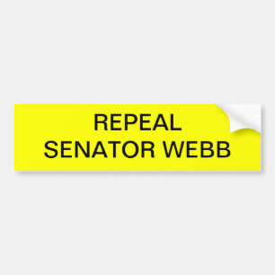 REPEAL SENATOR WEBB                            ... BUMPER STICKER