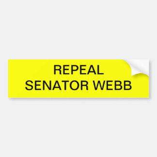 REPEAL SENATOR WEBB                            ... BUMPER STICKER
