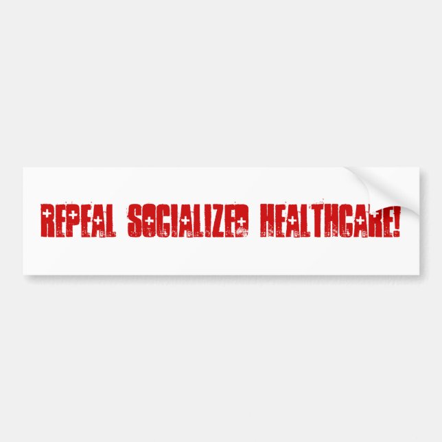 Repeal Socialised Healthcare Bumper Sticker (Front)