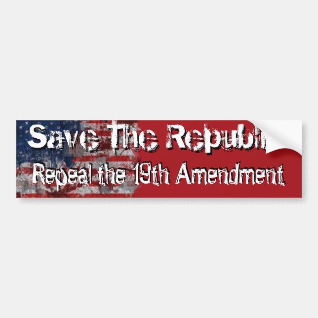 Repeal the 19th bumper sticker (Front)