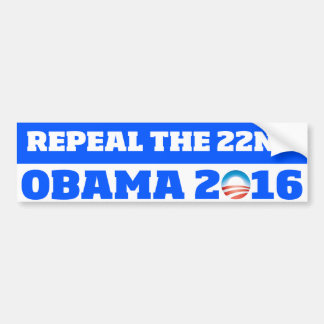 Repeal the 22nd: Obama 2016 Bumper Sticker