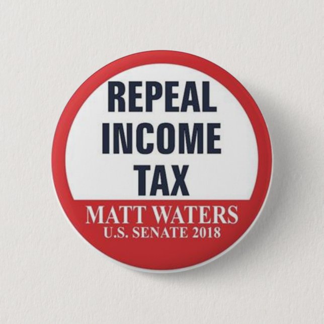 REPEAL THE INCOME TAX 6 CM ROUND BADGE (Front)