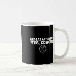 Repeat After Me Yes Coach Sketll Coffee Mug