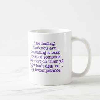 Repeating Yourself for Incompetent :Coworkers Coffee Mug