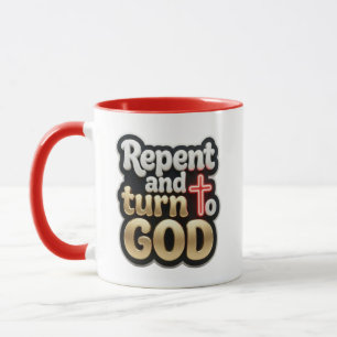 Repent and turn to GOD - Christian Mug