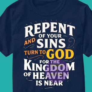 Repent and turn to GOD - Christian T-Shirt