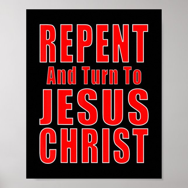 Repent & Believe in Jesus Christ Christian Evangel Poster (Front)