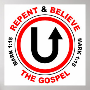 Repent & Believe the Gospel: Jesus Christian Faith Poster