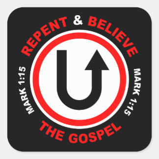 Repent & Believe the Gospel: Jesus Christian Faith Square Sticker