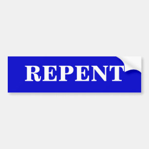 REPENT BUMPER STICKER