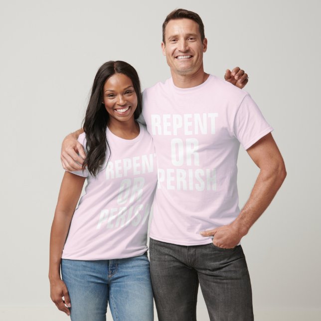 REPENT OR PERISH, Christian T-shirts (Unisex)