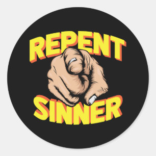 Repent Sinner Classic Round Sticker