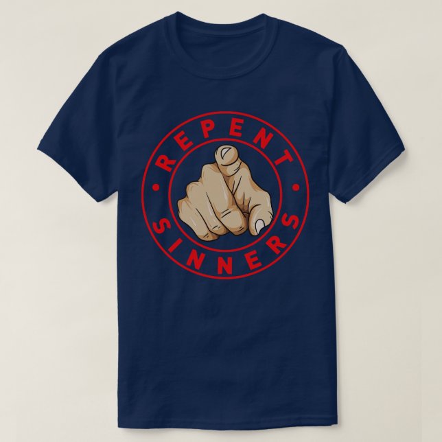 Repent Sinners T-Shirt (Design Front)