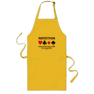 Repetition Makes Everything Come Easy & Natural Long Apron