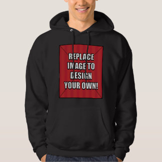 Replace Image to Design Your Own! Hoodie