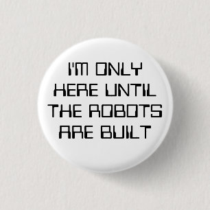 Replaced by Robots 3 Cm Round Badge