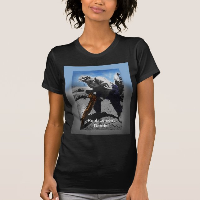 Replacement Dentist T-Shirt (Front)