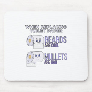Replacing Toilet Paper Beards and Mullets Humour Mouse Mat